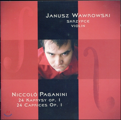 Janusz Wawrowski 파가니니: 무반주 바이올린을 위한 카프리스 (Niccolo Paganini: 24 Caprices, Op. 1)