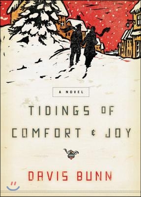 Tidings of Comfort and Joy: A Classic Christmas Novel of Love, Loss, and Reunion