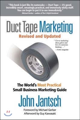 Duct Tape Marketing Revised and Updated: The World's Most Practical Small Business Marketing Guide