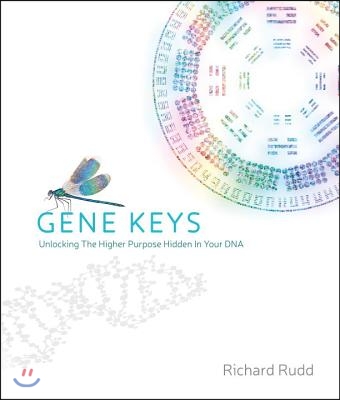 The Gene Keys: Embracing Your Higher Purpose