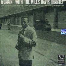 Miles Davis - Workin With The Miles Davis Quintet