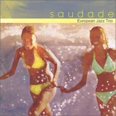 European Jazz Trio - Saudade