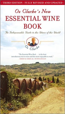 Oz Clarke&#39;s New Essential Wine Book