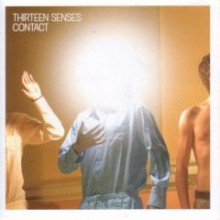 Thirteen Senses - Contact