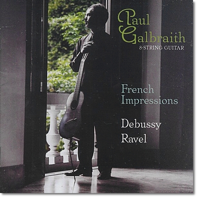 Paul Galbraith 기타로 연주하는 명곡집 - 드뷔시 / 라벨 (French Impressions) 폴 갈브레이스