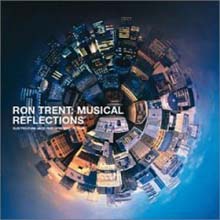 Ron Trent - Musical Reflections