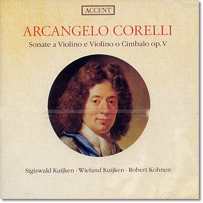 Sigiswald & Wieland Kuijken 코렐리: 바이올린 소나타 [라 폴리아 포함] (Arcangelo Corelli: Violin Sonata Op.5)