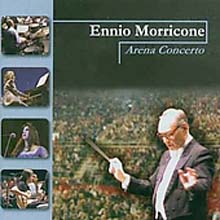 Ennio Morricone - Arena Concerto