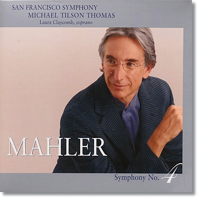 Michael Tilson Thomas 말러: 교향곡 4번 (Mahler: Symphony No. 4) 마이클 틸슨 토마스 (SACD)