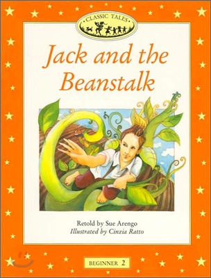 Classic Tales Beginner Level 2 : Jack and the Beanstalk : Story Book