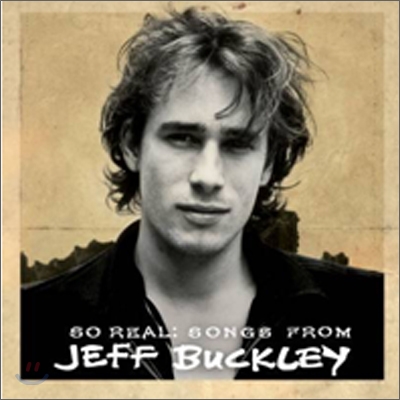 Jeff Buckley - So Real: Songs From Jeff Buckley