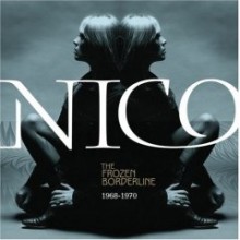 Nico - The Frozen Borderline: 1968-1970 [Remastered]