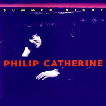 Philip Catherine - Summer Night