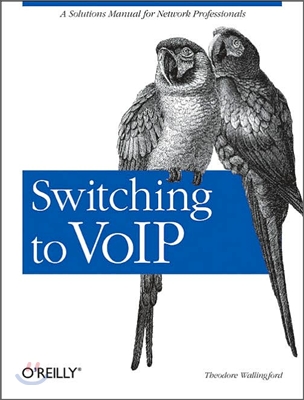 Switching to Voip: A Solutions Manual for Network Professionals (Paperback)