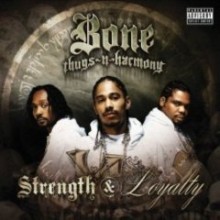 Bone Thugs-n-harmony - Strength &amp; Loyalty