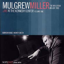 Mulgrew Miller - Live At The Kennedy Center Vol.1 