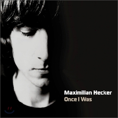 Maximilian Hecker - Once I Was (Remakes + Best Collection)