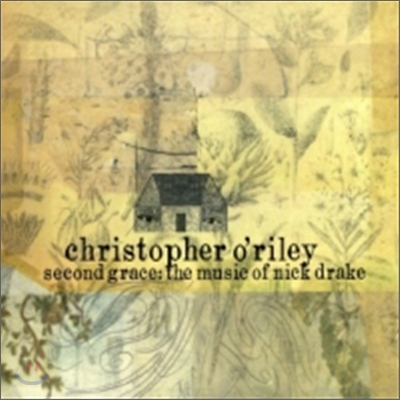 Christopher O&#39;riley - Second Grace: The Music Of Nick Drake