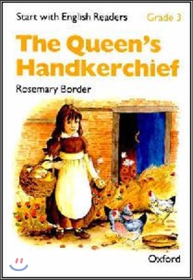 Start with English Readers Grade 3 : The Queen&#39;s Handkerchief