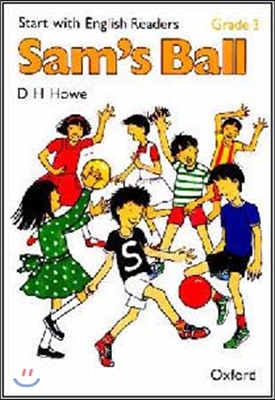 Start with English Readers Grade 3 : Sam&#39;s Ball