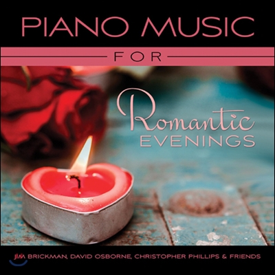 Jim Brickman, David Osborne, Christopher Phillips &amp; Friends - Piano Music For Romantic Evening