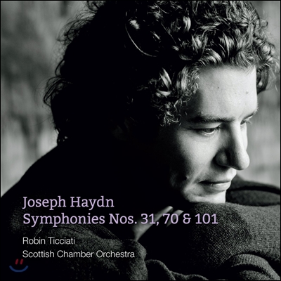 Robin Ticciati 하이든: 교향곡 31, 70, 101번 (Haydn: Nos. 31, 70 & 101)
