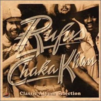 Rufus &amp; Chaka Khan - Classic Album Selection