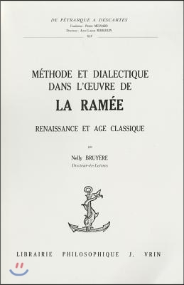 Methode Et Dialectique Dans l&#39;Oeuvre de la Ramee