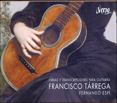 Fernando Espi 타레가: 알함브라 궁전의 추억 [클래식 기타 독주집] (Francisco Tarrega: Obras y transcripciones para guitarra)