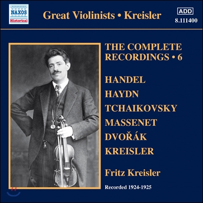 Fritz Kreisler 프리츠 크라이슬러 레코딩 전곡 6집 - 헨델 / 하이든 / 마스네 (The Complete Recordings Vol.6 - Handel / Haydn / Massenet)