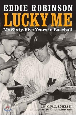 Lucky Me: My Sixty-Five Years in Baseball