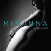 Rihanna - Good Girl Gone Bad