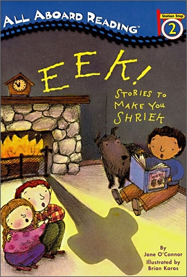 All Aboard Reading Level 2 : Eek! Stories to Make You Shriek