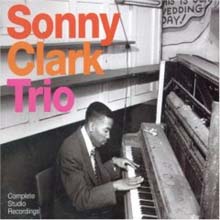 Sonny Clark Trio - Complete Studio Recordings 