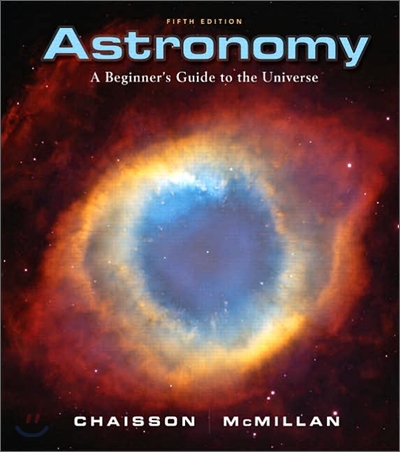 Astronomy : A Beginner's Guide to the Universe, 5/E