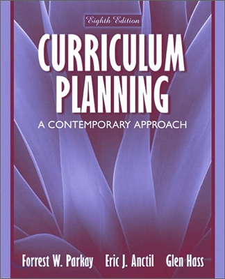 Curriculum Planning : A Contemporary Approach, 8/E