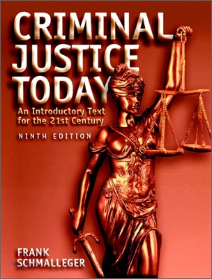 Criminal Justice Today : An Introductory Text for the 21st Century, 9/E