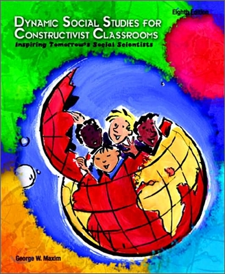 Dynamic Social Studies For Constructivist Classrooms, 8/E