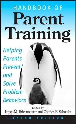 Handbook of Parent Training: Helping Parents Prevent and Solve Problem Behaviors (Hardcover, 3)