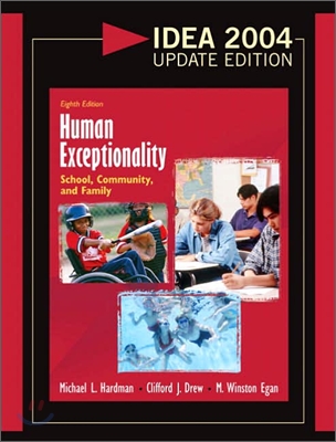 Human Exceptionality : School, Community and Family, 2004 Update Edition, 8/E