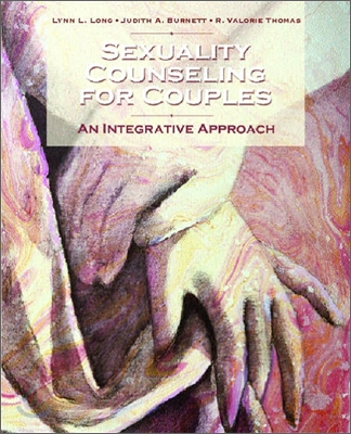 Sexuality Counseling for Couples : An Integrative Approach