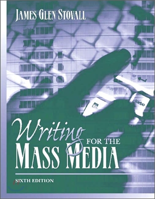 Writing for the Mass Media, 6/E