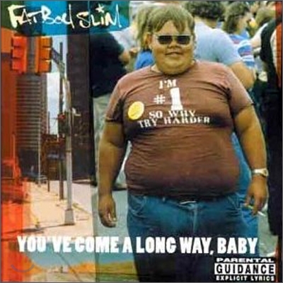 Fatboy Slim - You've Come A Long Way, Baby