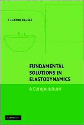 Fundamental Solutions in Elastodynamics : A Compendium (Hardcover)