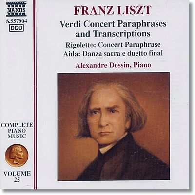 Alexandre Dossin 리스트: 베르디 오페라 파라프레이즈와 편곡작품들 (Liszt: Verdi Concert Paraphrases &amp; Transcriptions)