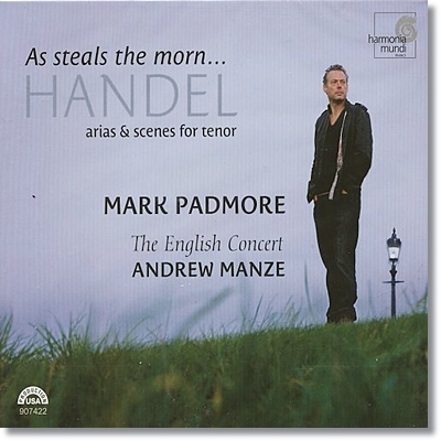 Mark Padmore 헨델 : 아리아 - 새벽이 훔쳐 가듯이 (Handel : Arias & Scenes For Tenor As Steals The Morn) 마크 패드모어