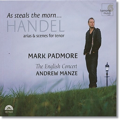 Mark Padmore 헨델 : 아리아 - 새벽이 훔쳐 가듯이 (Handel : Arias &amp; Scenes For Tenor As Steals The Morn) 마크 패드모어