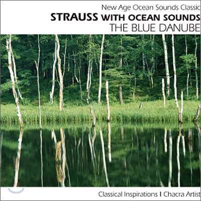 New Age Ocean Sounds Classic - Strauss With Ocean Sounds: the Blue Danube