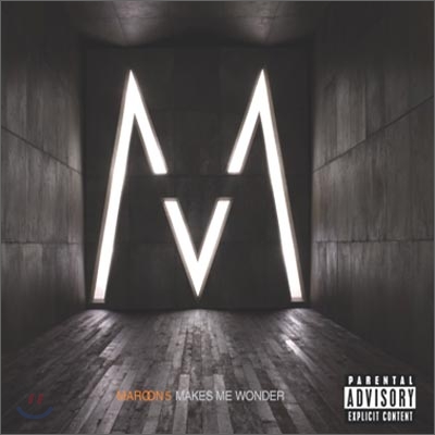 Maroon 5 - Makes Me Wonder