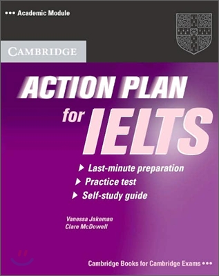 Action Plan for IELTS: Last-Minute Preparation, Practice Test, Self-Study Guide